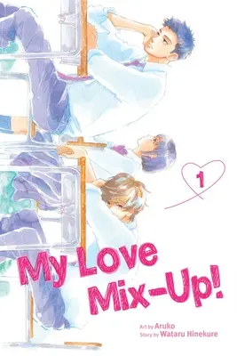 My Love Mix-Up!, Vol. 1: Tom 1 - My Love Mix-Up!, Vol. 1: Volume 1