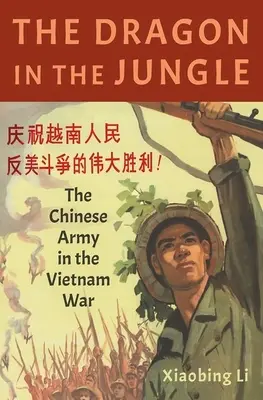 Smok w dżungli: Chińska armia w wojnie w Wietnamie - The Dragon in the Jungle: The Chinese Army in the Vietnam War