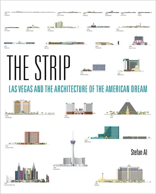 The Strip: Las Vegas i architektura amerykańskiego snu - The Strip: Las Vegas and the Architecture of the American Dream