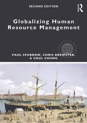 Globalizacja zarządzania zasobami ludzkimi - Globalizing Human Resource Management