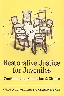 Sprawiedliwość naprawcza dla nieletnich: Konferencje, mediacje i kręgi - Restorative Justice for Juveniles: Conferencing, Mediation and Circles