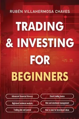 Handel i inwestowanie dla początkujących: Podstawy handlu akcjami, analiza techniczna na wysokim poziomie, zarządzanie ryzykiem i psychologia handlu - Trading and Investing for Beginners: Stock Trading Basics, High level Technical Analysis, Risk Management and Trading Psychology