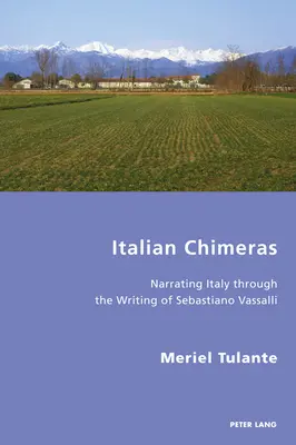 Włoskie chimery: Narracja o Włoszech poprzez pisarstwo Sebastiano Vassalli - Italian Chimeras: Narrating Italy Through the Writing of Sebastiano Vassalli