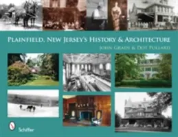 Historia i architektura Plainfield w stanie New Jersey - Plainfield, New Jersey's History & Architecture