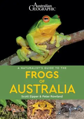 Przewodnik przyrodnika po żabach Australii - A Naturalist's Guide to the Frogs of Australia