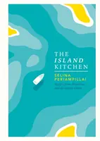 Kuchnia wyspiarska: Przepisy z Mauritiusa i Oceanu Indyjskiego - The Island Kitchen: Recipes from Mauritius and the Indian Ocean