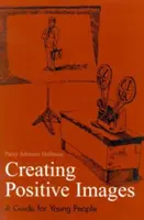 Tworzenie pozytywnego wizerunku dla sukcesu zawodowego, wyd. 2 - Creating Positive Images for Professional Success, 2nd Edition