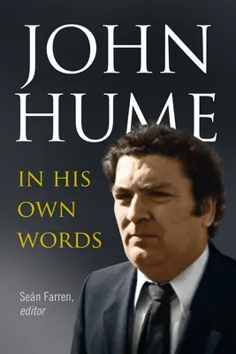 John Hume: Własnymi słowami - John Hume: In His Own Words