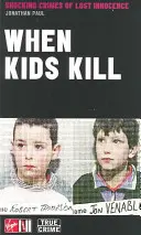 Kiedy dzieci zabijają - When Kids Kill