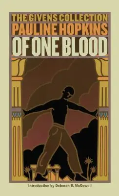 Of One Blood: Albo ukryte ja: Kolekcja Givensa - Of One Blood: Or, the Hidden Self: The Givens Collection