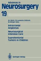 Naczyniaki wewnątrzczaszkowe. Intensywna terapia neurochirurgiczna. Guzy nadnamiotowe u dzieci: Proceedings of the 41st Annual Meeting of the Deutsche Gesells - Intracranial Angiomas. Neurosurgical Intensive Care. Supratentorial Tumors in Children: Proceedings of the 41st Annual Meeting of the Deutsche Gesells