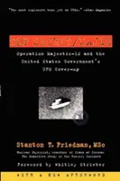 Ściśle tajne/Majic: Operacja Majestic-12 i ukrywanie UFO przez rząd Stanów Zjednoczonych - Top Secret/Majic: Operation Majestic-12 and the United States Government's UFO Cover-Up