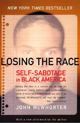 Przegrana rasa: samosabotaż w czarnej Ameryce - Losing the Race: Self-Sabotage in Black America