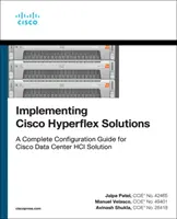 Wdrażanie rozwiązań Cisco Hyperflex - Implementing Cisco Hyperflex Solutions