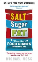 Sól, Cukier, Tłuszcz - Jak giganci spożywczy nas nabrali - Salt, Sugar, Fat - How the Food Giants Hooked Us