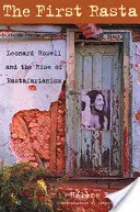 Pierwszy Rasta: Leonard Howell i powstanie rastafarianizmu - The First Rasta: Leonard Howell and the Rise of Rastafarianism