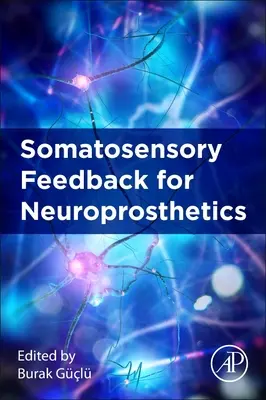 Somatosensoryczne sprzężenie zwrotne dla neuroprotetyków - Somatosensory Feedback for Neuroprosthetics
