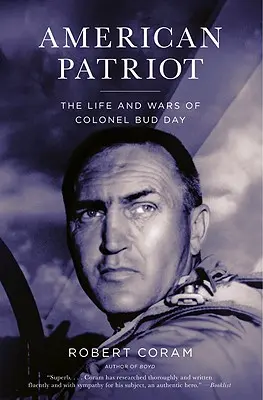 Amerykański patriota: Życie i wojny pułkownika Buda Daya - American Patriot: The Life and Wars of Colonel Bud Day