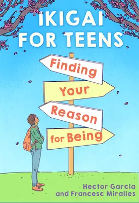 Ikigai dla nastolatków: Znajdź swój powód do istnienia - Ikigai for Teens: Finding Your Reason for Being