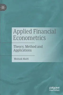 Ekonometria finansowa stosowana: Teoria, metody i zastosowania - Applied Financial Econometrics: Theory, Method and Applications
