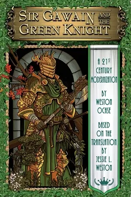 Sir Gawain i Zielony Rycerz: Modernizacja na miarę XXI wieku - Sir Gawain and the Green Knight: A 21st Century Modernization