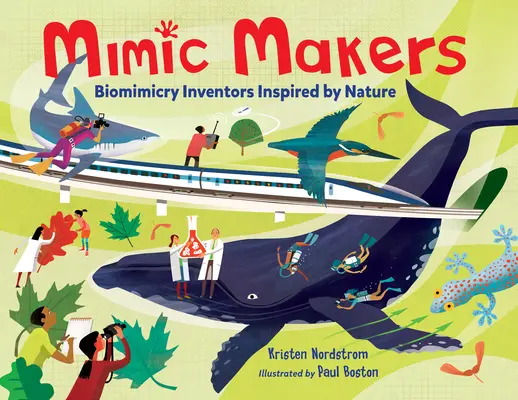 Mimic Makers: Wynalazcy biomimikry zainspirowani naturą - Mimic Makers: Biomimicry Inventors Inspired by Nature