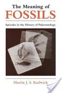 Znaczenie skamieniałości: Epizody z historii paleontologii - The Meaning of Fossils: Episodes in the History of Palaeontology