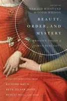 Piękno, porządek i tajemnica: Chrześcijańska wizja ludzkiej seksualności - Beauty, Order, and Mystery: A Christian Vision of Human Sexuality