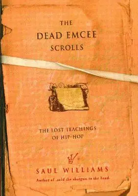 The Dead Emcee Scrolls: Zaginione nauki hip-hopu - The Dead Emcee Scrolls: The Lost Teachings of Hip-Hop