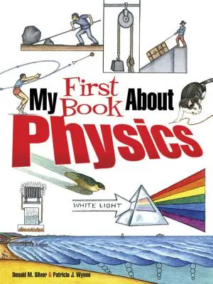 Moja pierwsza książka o fizyce - My First Book about Physics