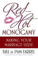 Gorąca monogamia: Jak sprawić, by małżeństwo skwierczało - Red-Hot Monogamy: Making Your Marriage Sizzle