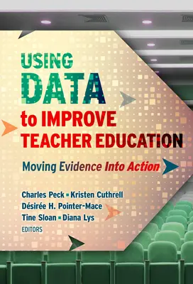 Wykorzystanie danych do poprawy kształcenia nauczycieli: Przeniesienie dowodów do działania - Using Data to Improve Teacher Education: Moving Evidence Into Action