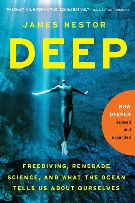 Głębia: nurkowanie swobodne, renegacka nauka i to, co ocean mówi nam o nas samych - Deep: Freediving, Renegade Science, and What the Ocean Tells Us about Ourselves