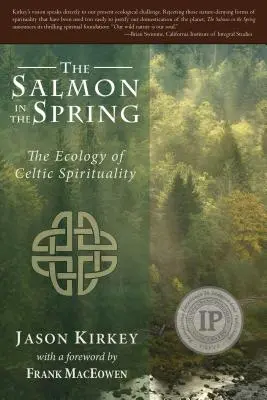 Łosoś na wiosnę: Ekologia celtyckiej duchowości - Salmon in the Spring: The Ecology of Celtic Spirituality