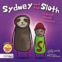 Sydney i leniwiec (książka o depresji) - Sydney and the Sloth (A Book About Depression)