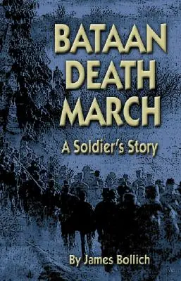 Marsz śmierci na Bataan: Historia żołnierza - Bataan Death March: A Soldier's Story