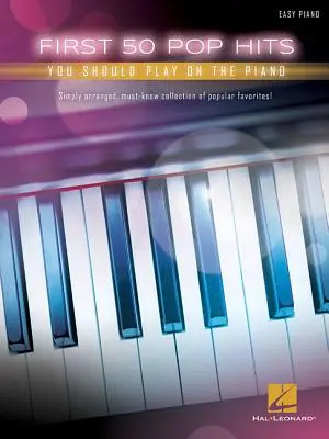 50 pierwszych hitów muzyki pop, które powinieneś zagrać na pianinie - First 50 Pop Hits You Should Play on the Piano