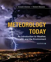 Meteorologia dzisiaj - wprowadzenie do pogody, klimatu i środowiska (Ahrens C. Donald (Modesto Junior College)) - Meteorology Today - An Introduction to Weather, Climate and the Environment (Ahrens C. Donald (Modesto Junior College))