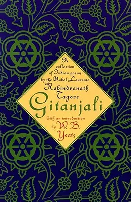 Gitanjali: Zbiór indyjskich wierszy laureata Nagrody Nobla - Gitanjali: A Collection of Indian Poems by the Nobel Laureate