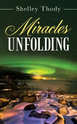 Rozwijające się cuda - Miracles Unfolding