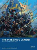 Lament pikiniera: Pike and Shot Wargaming Rules - The Pikeman's Lament: Pike and Shot Wargaming Rules