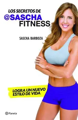 Sekrety Sascha Fitness - Los Secretos de Sascha Fitness