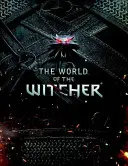 Świat Wiedźmina: Kompendium gier wideo - The World of the Witcher: Video Game Compendium