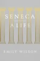 Seneka - Życie - Seneca - A Life