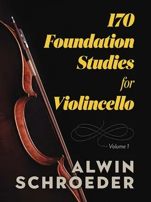 170 podstawowych utworów na wiolonczelę: Tom 1 - 170 Foundation Studies for Violoncello: Volume 1