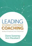 Wiodący coaching skoncentrowany na uczniu: budowanie partnerstwa dyrektora i coacha - Leading Student-Centered Coaching: Building Principal and Coach Partnerships