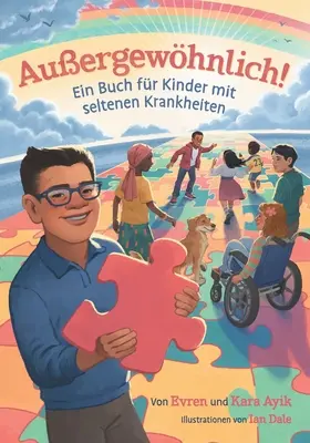 Auergewhnlich! Książka dla dzieci z chorobami psychicznymi - Auergewhnlich! Ein Buch fr Kinder mit seltenen Krankheiten