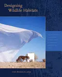 Projektowanie siedlisk dzikiej przyrody - Designing Wildlife Habitats