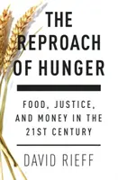 Hańba głodu - żywność, sprawiedliwość i pieniądze w XXI wieku - Reproach of Hunger - Food, Justice and Money in the 21st Century