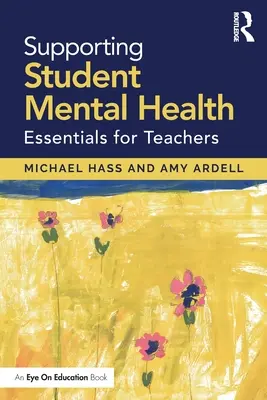 Wspieranie zdrowia psychicznego uczniów: Podstawy dla nauczycieli - Supporting Student Mental Health: Essentials for Teachers